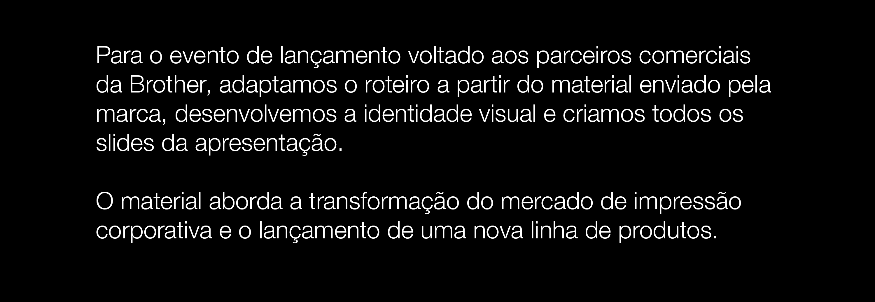 Brother - Business Transformation, texto de apresentação do projeto