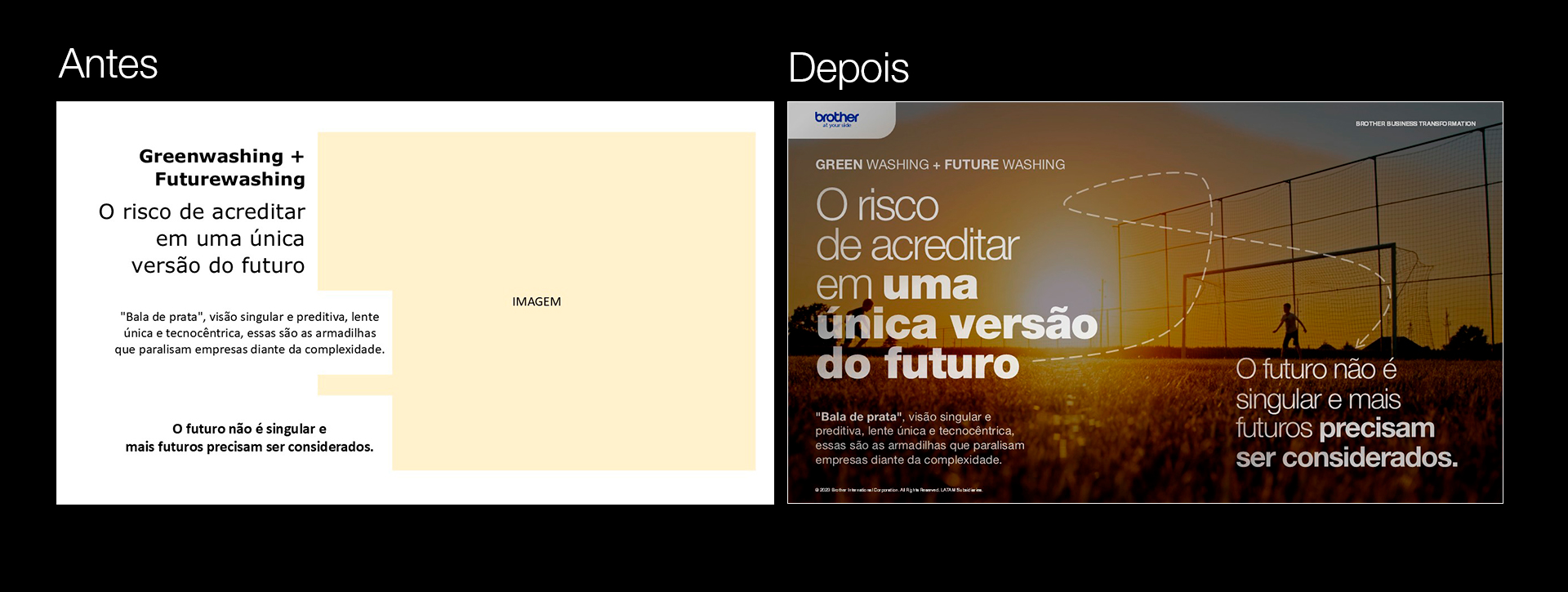 Brother - Business Transformation, antes e depois