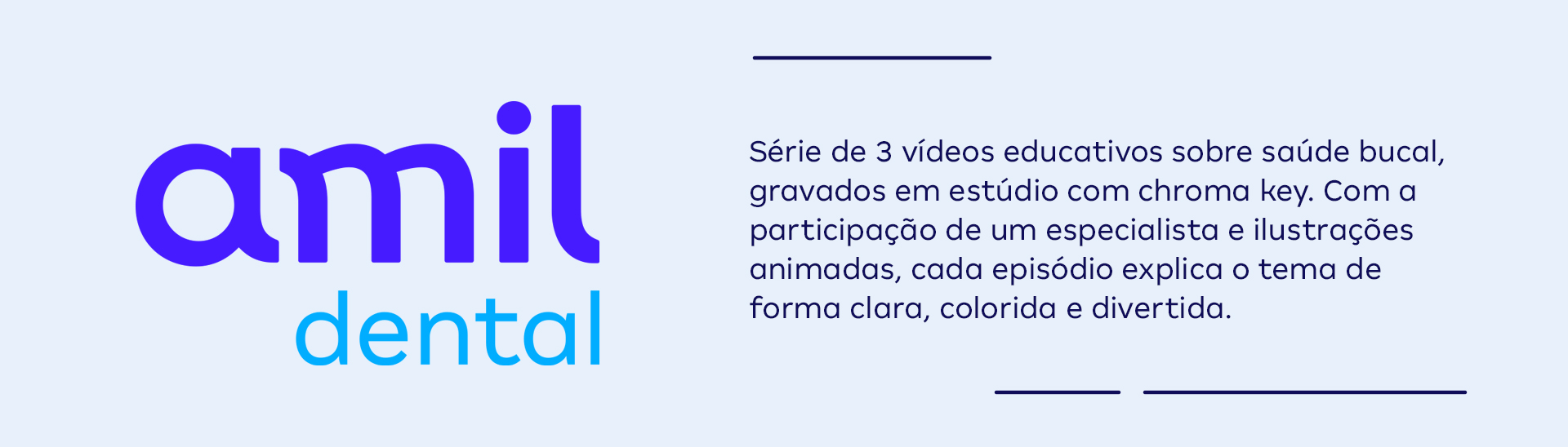 Amil - Websérie Amil Dental, texto de apresentação do projeto